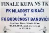 Danas finale KUP-a TK-a: Mladost Kikači – Budućnost Banović